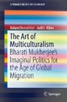 Roland Benedikter, Judith Hilber - The Art of Multiculturalism
