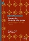 Margaret Doyle, Nick O'Brien - Reimagining Administrative Justice