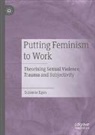 Suzanne Egan - Putting Feminism to Work