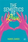 Marcel Danesi - The Semiotics of Love