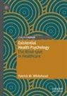 Patrick M. Whitehead - Existential Health Psychology