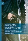 Marilyn Yaquinto - Policing the World on Screen