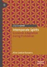 Alice Louise Kassens - Intemperate Spirits