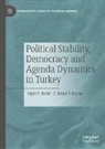 Alper T. Bulut, T. Murat Yildirim - Political Stability, Democracy and Agenda Dynamics in Turkey