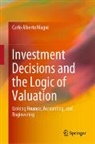 Carlo Alberto Magni - Investment Decisions and the Logic of Valuation