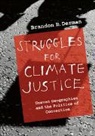 Brandon Barclay Derman - Struggles for Climate Justice