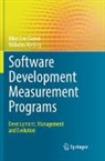 Wilhelm Meding, Miroslaw Staron - Software Development Measurement Programs