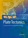 Ronald C. Blakey, Wolfgang Frisch, Martin Meschede - Plate Tectonics