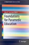Amy E. Seymour-Walsh - Foundations for Paramedic Education