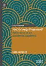 Colin Campbell - Has Sociology Progressed?