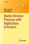Nicole Bäuerle, Ulrich Rieder - Markov Decision Processes with Applications to Finance