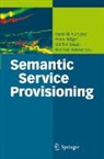 Dominik Kuropka, Steffen Staab, Peter Tröger, Mathias Weske - Semantic Service Provisioning