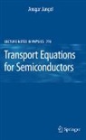 Ansgar Jüngel - Transport Equations for Semiconductors