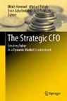 Michael Fabich, Lutz Firnkorn, Ulrich Hommel, Ervin Schellenberg - The Strategic CFO