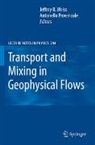 Antonello Provenzale, Jeffrey B. Weiss - Transport and Mixing in Geophysical Flows