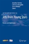 Catherine Dougados, Jonathan Ferreira, Emma Whelan - Jets from Young Stars
