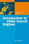 David C. Gibbon, Zhu Liu - Introduction to Video Search Engines