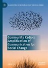 Juliet Fox - Community Radio's Amplification of Communication for Social Change