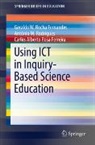 Geraldo W. Rocha Fernandes, António M. Rodrigues, Carlos Alberto Rosa Ferreira - Using ICT in Inquiry-Based Science Education