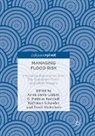 G. Mathias Kondolf, Scott Nicholson, Kathleen Schaefer, Anna Serra-Llobet - Managing Flood Risk