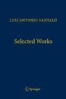 Luis Antonio Santaló, Antonio M. Naveira, Augustí Reventós - Selected Works