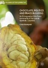 Gwen Burnyeat - Chocolate, Politics and Peace-Building