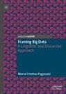 Maria Cristina Paganoni - Framing Big Data