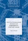 David Pretel - Institutionalising Patents in Nineteenth-Century Spain