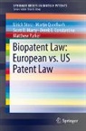 Derek E. Constantine, Scott D. Marty, Matthew Parker, Martin Quodbach, Ulrich Storz - Biopatent Law: European vs. US Patent Law