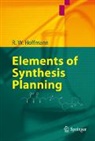 R. W. Hoffmann, Reinhard W. Hoffmann - Elements of Synthesis Planning