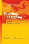 Michael J. Munkert, Stephan Stubner, Torsten Wulf - Founding a Company
