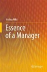 Krishna Pillai - Essence of a Manager
