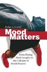 John L. Casti - Mood Matters