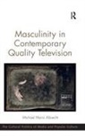 Dr. Michael Mario Albrecht, Michael Mario Albrecht - Masculinity in Contemporary Quality Television