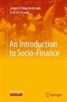 Andrzej Nowak, Jørgen Vitting Andersen - An Introduction to Socio-Finance