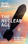 Serhii Plokhy - The Nuclear Age
