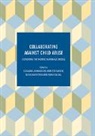 Elisiv Bakketeig, Susanna Johansson, Anna Kaldal, Kari Stefansen - Collaborating Against Child Abuse