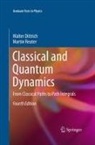 Walter Dittrich, Martin Reuter - Classical and Quantum Dynamics