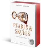 Sandra Grauer - Pearls & Skulls, Band 2: Unvergesslich. Knisternde Enemies to Lovers Romantasy mit Vampiren - limitierte Auflage mit Farbschnitt!