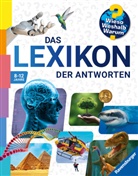 Tom Dauer, Andrea Erne, Susanne Gernhäuser, Stefan Greschik, Carola von Kessel, Dela Kienle... - Wieso? Weshalb? Warum? - Das Lexikon der Antworten