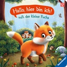 Sabine Praml, Vera Kiegeland - "Hallo, hier bin ich!", ruft der kleine Fuchs