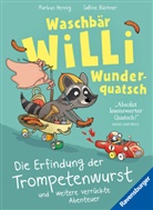 Markus Hennig, Büchner Sabine - Waschbär Willi Wunderquatsch - Die Erfindung der Trompetenwurst und weitere verrückte Abenteuer