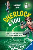 Andrew Lane - Sherlock & You, Band 3 - Das Rätsel um den verschollenen Bus