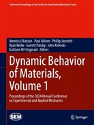 Paul Allison, Ryan Berke, Veronica Eliasson, Kaitlynn M Fitzgerald, Phillip Jannotti, Phillip Jannotti et al... - Dynamic Behavior of Materials, Volume 1