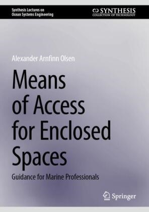 Alexander Arnfinn Olsen - Means of Access for Enclosed Spaces - Guidance for Marine Professionals