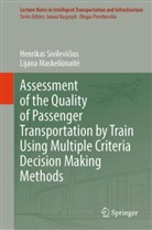 Lijana Maskeliunait_, Lijana Maskeliunaite, Lijana Maskeliūnaitė, Henrikas Sivilevicius, Henrikas Sivilevičius - Assessment of the Quality of Passenger Transportation by Train Using Multiple Criteria Decision Making Methods