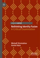 Annie Hata, Metodi Siromahov - Rethinking Identity Fusion