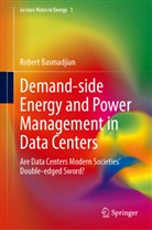 Robert Basmadjian - Demand-Side Energy and Power Management in Data Centers