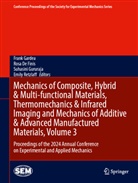 Rosa De Finis, Frank Gardea, Suhasini Gururaja, Suhasini Gururaja et al, Emily Retzlaff - Mechanics of Composite, Hybrid & Multi-functional Materials, Thermomechanics & Infrared Imaging and Mechanics of Additive & Advanced Manufactured Materials, Volume 3