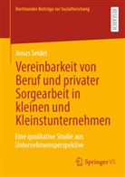 Jonas Seidel - Vereinbarkeit von Beruf und privater Sorgearbeit in kleinen und Kleinstunternehmen